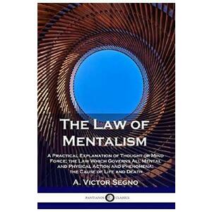 The Law of Mentalism - A. Victor Segno imagine