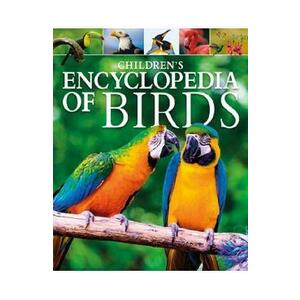 Children's Encyclopedia of Birds - Claudia Martin imagine