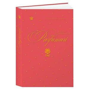 Dictionar indragostit de parfumuri. Rosu - Elisabeth de Feydeau imagine