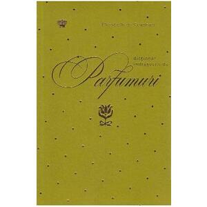 Dictionar indragostit de parfumuri. Verde - Elisabeth de Feydeau imagine