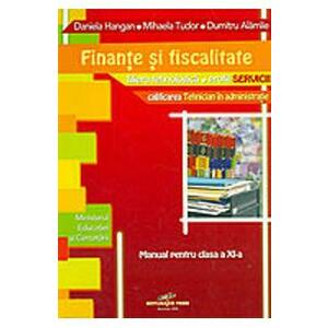 Finante Si Fiscalitate Cls 11 - Daniela Hangan, Mihaela Tudor imagine