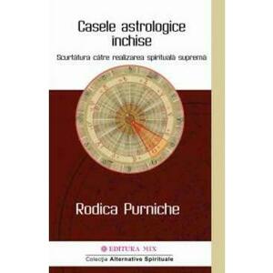 Casele astrologice inchise - Rodica Purniche imagine
