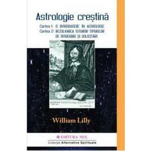 Astrologia Crestina Vol.1 - William Lilly imagine