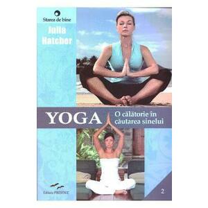 Yoga, o calatorie in cautarea sinelui - Julia Hatcher imagine
