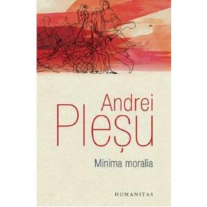 Minima moralia | Andrei Plesu imagine