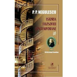 Istoria filosofiei contemporane Vol.1 - P. P. Negulescu imagine