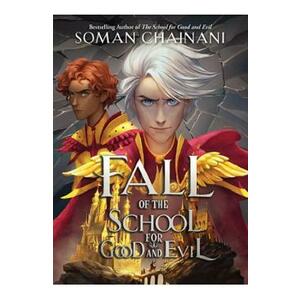 Fall of the School for Good and Evil. The School for Good and Evil #0.5 - Soman Chainani imagine