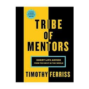 Tribe of Mentors - Timothy Ferriss imagine