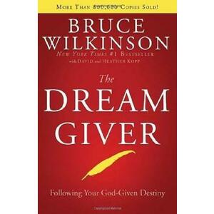 The Dream Giver - Bruce Wilkinson imagine