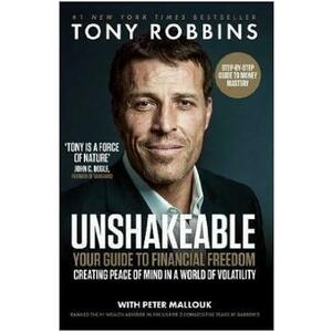 Unshakeable - Tony Robbins, Peter Mallouk imagine