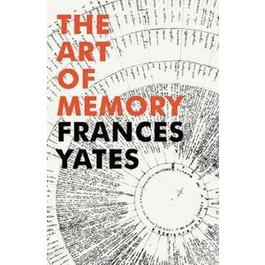 The Art of Memory - Frances A. Yates imagine