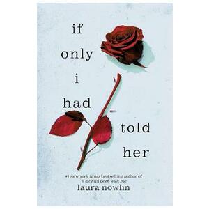 If Only I Had Told Her - Laura Nowlin imagine
