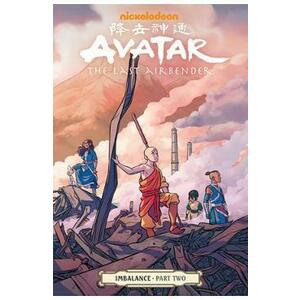 Avatar: The Last Airbender. Imbalance Part 2 - Faith Erin Hicks, Bryan Konietzko, Michael Dante DiMartino imagine