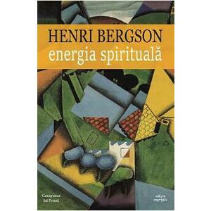 Energie Spirituala - Henri Bergson imagine
