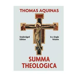 Summa Theologica Complete in a Single Volume - Thomas Aquinas imagine