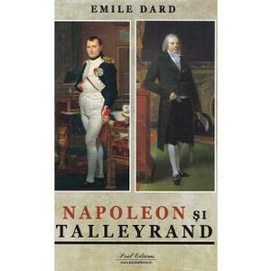 Napoleon si Talleyrand - Emile Dard imagine