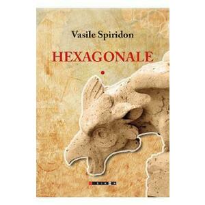 Hexagonale Vol.1 - Vasile Spiridon imagine