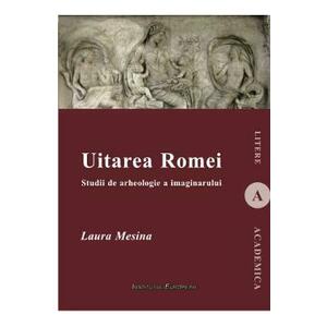 Uitarea Romei - Laura Mesina imagine
