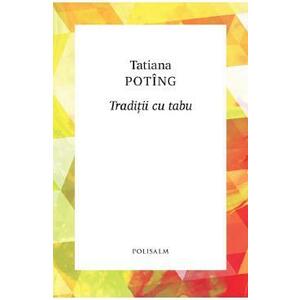 Traditii cu tabu - Tatiana Poting imagine
