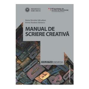 Manual de scriere creativa - Ileana Nicoleta Salcudean, Emma Teodora Stanescu imagine