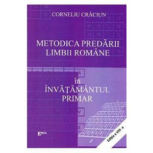 Metodica predarii limbii romane in invatamantul primar Ed.8 - Corneliu Craciun imagine