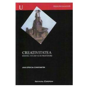 Creativitatea pentru studenti si profesori - Ana Stoica-Constantin imagine