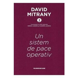 Un sistem de pace operativ - David Mitrany imagine