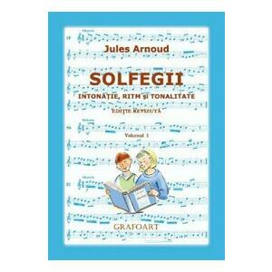 Solfegii Vol.1. Intonatie, ritm si tonalitate - Jules Arnoud imagine