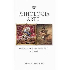 Psihologia artei. Arta de a rezolva problemele cu arta - Amy E. Herman imagine