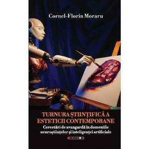 Turnura stiintifica a esteticii contemporane - Cornel-Florin Moraru imagine