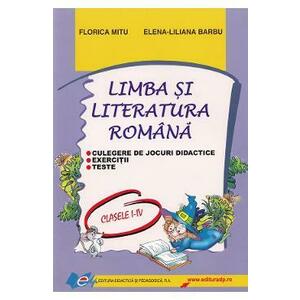 Limba si literatura romana - Clasele 1-4 - Culegere de jocuri didactice - Florica Mitu, Elena-Liliana Barbu imagine