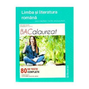 Limba romana - Bacalaureat. 80 de teste complete - Mimi Dumitrache, Dorica Boltasu Nicolae imagine