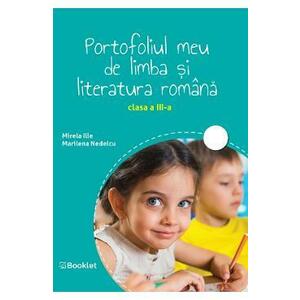 Portofoliul meu de limba si literatura romana - Clasa 3 - Mirela Ilie, Marilena Nedelcu imagine