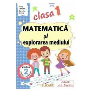 Matematica si explorarea mediului - Clasa 1 Partea 2 Caiet (CP) - Arina Damian, Camelia Stavre imagine