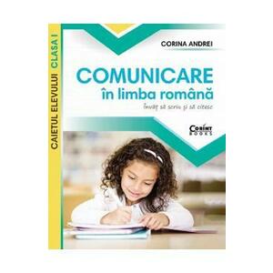 Comunicare in limba romana - Clasa 1 - Caiet - Corina Andrei imagine