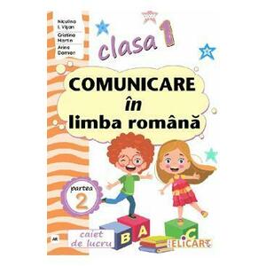 Comunicare in limba romana - Clasa 1 Partea 2 - Caiet (AR) - Niculina I. Visan, Cristina Martin, Arina Damian imagine