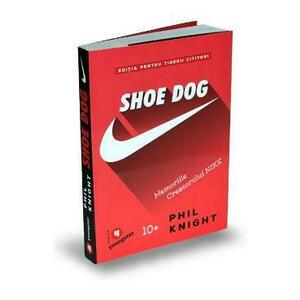 Shoe Dog pentru tinerii cititori - Phil Knight imagine