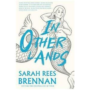 In Other Lands - Sarah Rees Brennan imagine