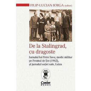 De la Stalingrad, cu dragoste - Filip-Lucian Iorga imagine