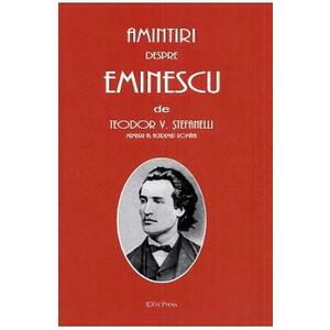 Amintiri despre Eminescu - Teodor V. Stefanelli imagine