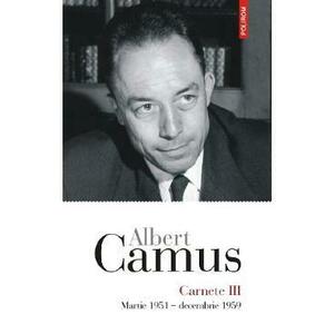 Carnete 3: Martie 1951-Decembrie 1959 - Albert Camus imagine