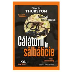 Calatorii in salbaticie - Gavin Thurston imagine