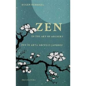 Zen in the art of archery / Zen in arta arcului japonez - Eugen Herrigel imagine