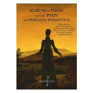 Album de piese pentru pian din Perioada Romantica: Field, Franck, Glinka, Grieg, Liszt, Mendelssohn imagine