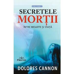 Secretele mortii - Dolores Cannon imagine