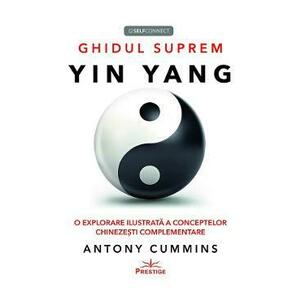 Ghidul suprem Yin Yang - Antony Cummins imagine