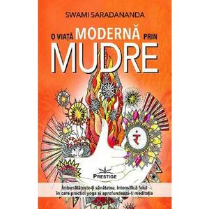 O viata moderna prin Mudre - Swami Saradananda imagine
