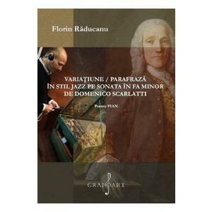 Variatiune parafraza in stil jazz pe sonata in Fa minor de Domenico Scarlatti pentru Pian - Florin Raducanu imagine