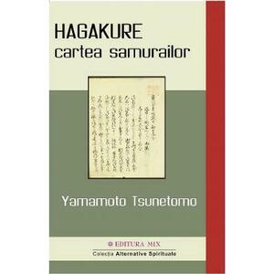 Hagakure, cartea samurailor - Yamamoto Tsunetomo imagine
