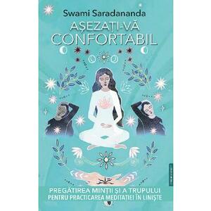 Asezati-va confortabil - Swami Saradananda imagine
